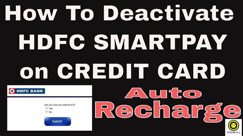 deactivate smart pay hdfc credit card|SmartPay on Credit Cards .